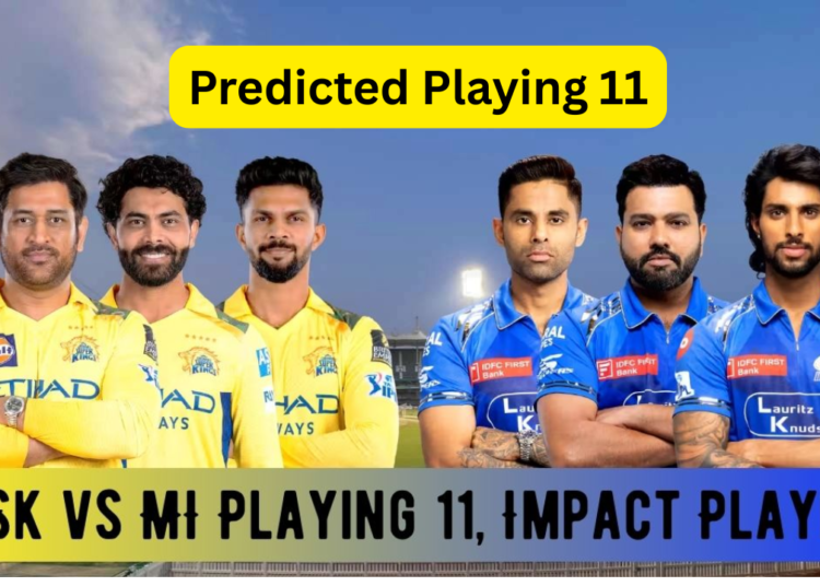 IPL 2025 MI vs CSK: Predicted Playing 11, Impact Players & Full Team Lists 1 IPL 2025 MI vs CSK