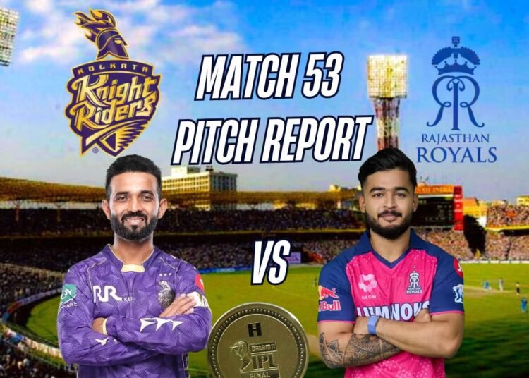 KKR vs RR IPL 2025 Pitch Report: Epic Clash at Eden Gardens – Pitch Report, Weather Forecast & More 1 KKR vs RR IPL 2025 Pitch Report