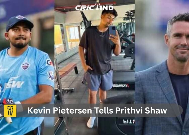 Kevin Pietersen Tells Prithvi Shaw: Follow Sarfaraz Khan’s Stunning Fitness Transformation 1 Kevin Pietersen Tells Prithvi Shaw