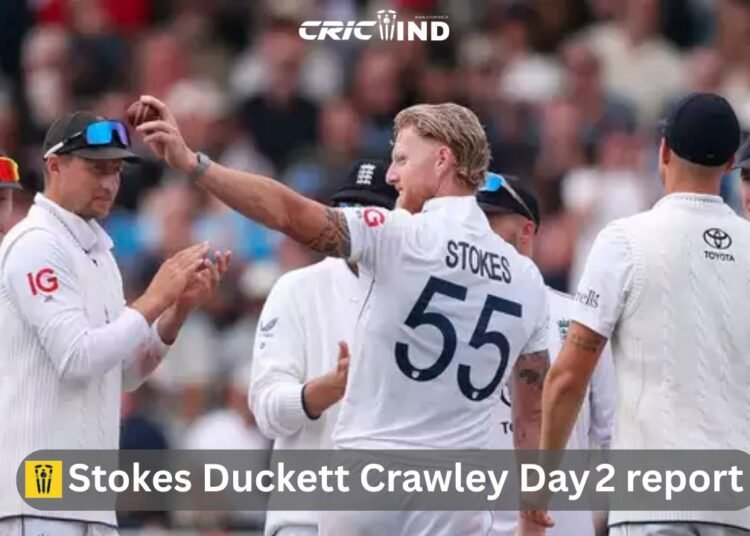Stokes Duckett Crawley Day 2 report: England Take Control at Old Trafford 1 Stokes Duckett Crawley Day 2 report