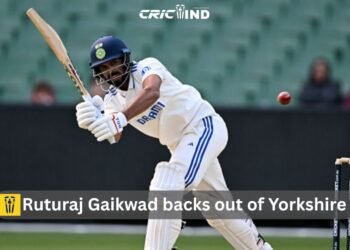 Ruturaj Gaikwad backs out of Yorkshire