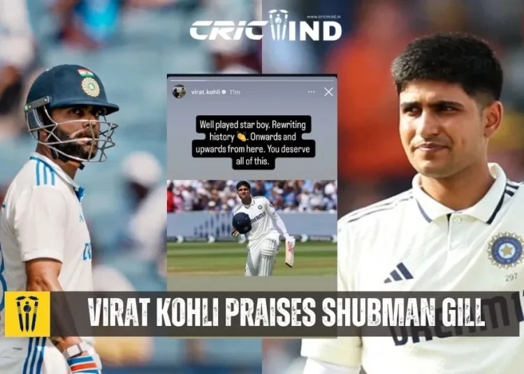 Virat Kohli Praises Shubman Gill