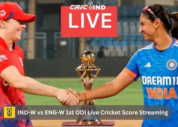 IND-W vs ENG-W 1st ODI Live Cricket Score Streaming