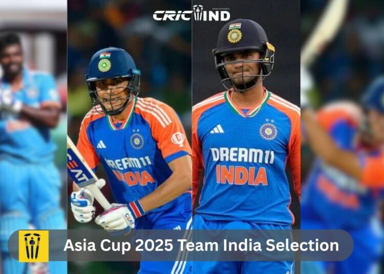 Asia Cup 2025 Team India Selection