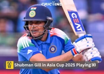 Shubman Gill in Asia Cup 2025 Playing XI