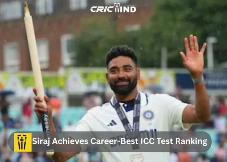 Siraj Achieves Career-Best ICC Test Ranking