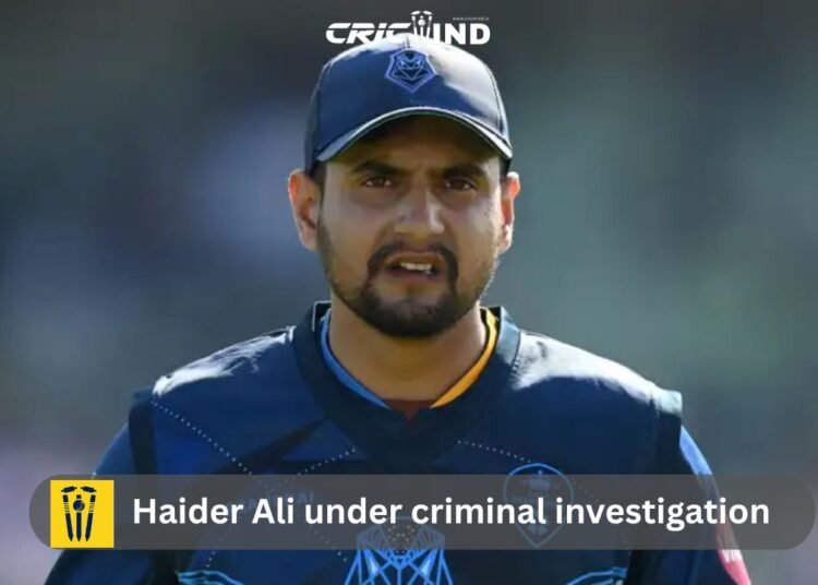 Haider Ali under criminal investigation