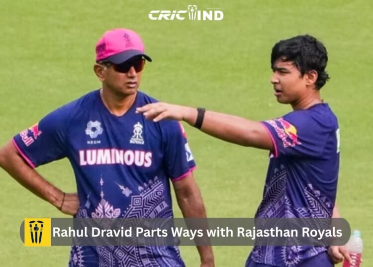 Rahul Dravid Parts Ways with Rajasthan Royals