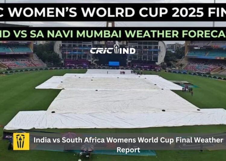 India vs South Africa Womens World Cup Final Weather Report: Who Wins If Rain Washes Out The Match? 1 India vs South Africa Womens World Cup Final Weather Report